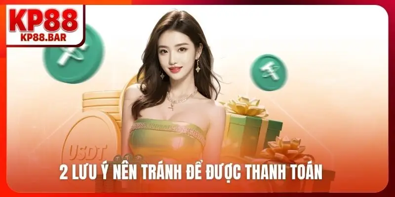 2 lưu ý nên tránh để được thanh toán