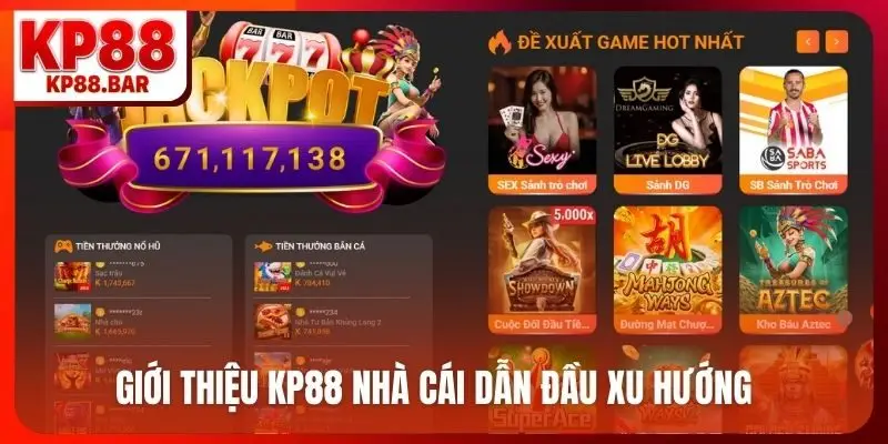 Giới thiệu KP88 nhà cái dẫn đầu xu hướng