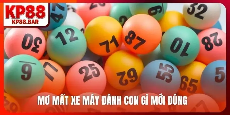 Mơ mất xe máy đánh con gì mới đúng