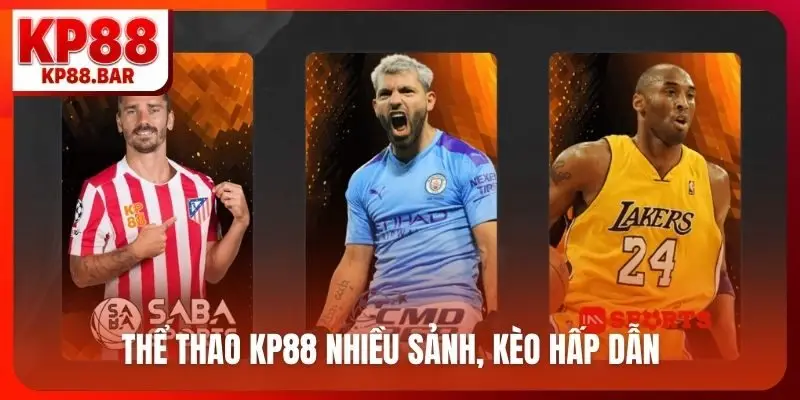 Thể thao kp88 Thể thao KP88 nhiều sảnh, kèo hấp dẫn